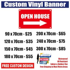 May include: A custom vinyl banner with the text "OPEN HOUSE" in white on a red background. The banner includes size options in centimetres, ranging from 90 x 70cm to 300 x 70cm. It also states "FREE CUSTOM DESIGN".