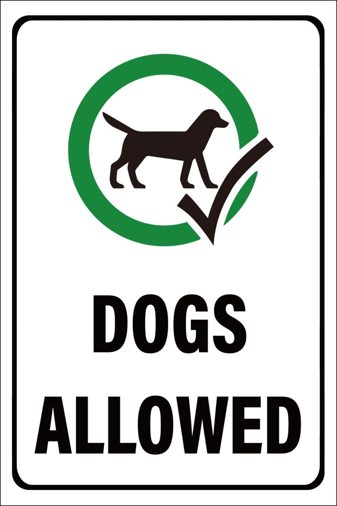 Dogs Allowed Sign: Weatherproof, Hail and Sun Resistant - Outdoor Use ...