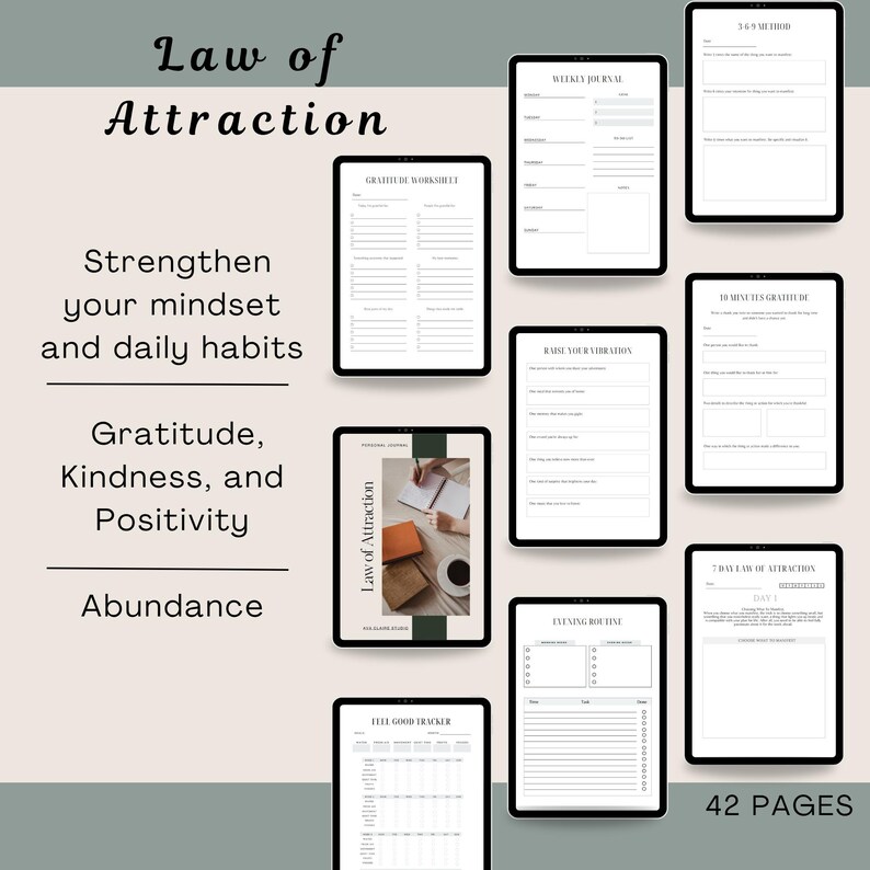 May include: A digital Law of Attraction journal with various templates for daily habits, gratitude, and positivity. The image shows multiple tablets displaying pages with prompts for self-reflection and goal setting. The text includes "Strengthen your mindset" and "42 pages."