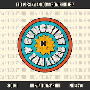 May include: A retro-style, circular design with a blue background and orange border. The text "Sunshine & Tan Lines" is written in a white, stylized font. A yellow sun with a smiling face is in the center.