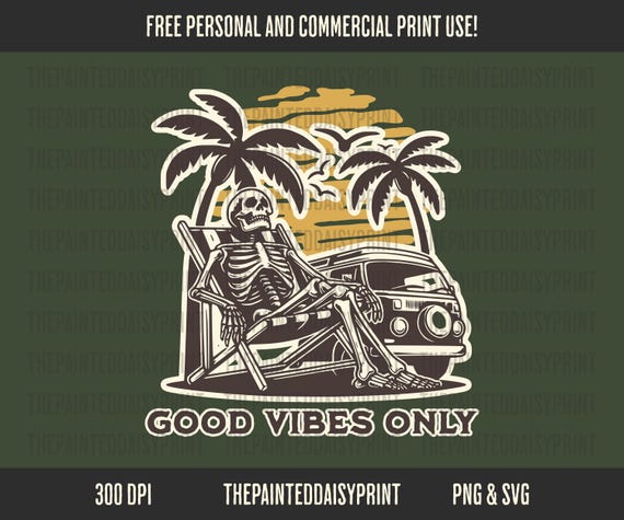Good Vibes Skeleton PNG SVG: Retro Summer Design (Digital Download)