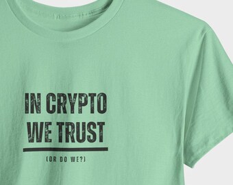 Camiseta "In Crypto We Trust", camiseta para entusiastas do Bitcoin