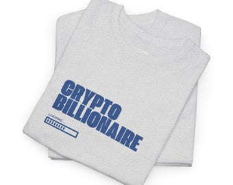Crypto Billionaire - Camiseta criptográfica unissex, de algodão grosso e estilosa, presente para traders de Bitcoin, fãs de blockchain e investidores em criptomoedas.