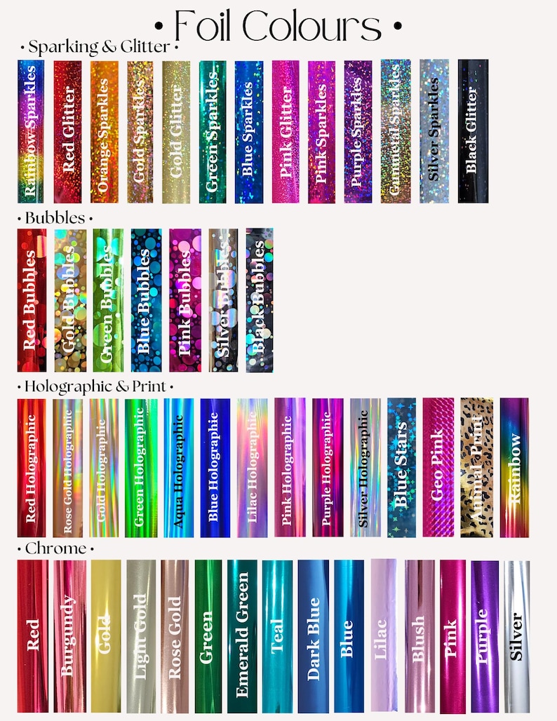 May include: A color chart displaying various foil colors, including sparkling, glitter, bubbles, holographic, print, and chrome finishes. Colors range from red and gold to blue and purple, with text labels for each color type.