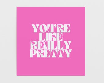 You're Like Really Pretty Regina George Mean Girls muurposter digitaal bestand platte belettering