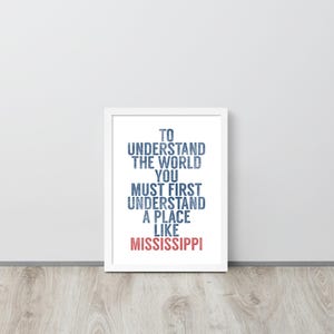 Mississippi Art FRAMED Print  | William Faulkner Quote