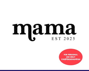 Mama opgericht met bewerkbaar jaarshirtontwerp gelaagd SVG PNG Cricut Cut-bestand
