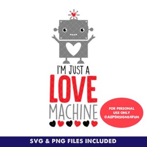 Eu sou apenas uma máquina de amor, robô, dia dos namorados, design de camisa para menino, camada SVG PNG, arquivo de corte Cricut