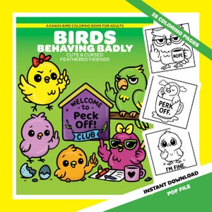 Birds Behaving Badly – A Kawaii Bird Coloring Book for Adults | Cute & Cursed Feathered Friends | Funny and Relaxing | Instant PDF Download