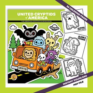 May include: A coloring book titled "United Cryptids of America" with a cartoon illustration of cryptids in an orange van. Includes 50 coloring pages and the text "Instant Download PDF File".