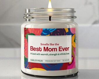Best Mom Ever Candle, Soy Wax, Mother's Day Gift