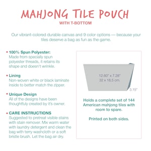 May include: A Mahjong tile pouch with a T-bottom design, made of 100% spun polyester. The pouch measures 12.60 inches by 7.28 inches with a 3.15 inch depth. It features a non-woven laminate lining and is printed on both sides to hold 144 tiles.