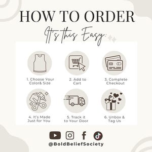 May include: Infographic titled "HOW TO ORDER" with six steps: choose color & size, add to cart, complete checkout, made just for you, track to your door, and unbox & tag us. Social media icons and the handle @BoldBeliefSociety are at the bottom.