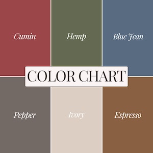 May include: A color chart featuring six color swatches: Cumin, Hemp, Blue Jean, Pepper, Ivory, and Espresso. The words "COLOR CHART" are displayed in a white rectangle in the center of the image. The colors are arranged in a grid.