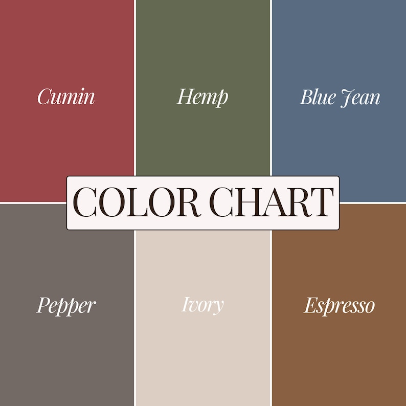 May include: A color chart featuring six color swatches: Cumin, Hemp, Blue Jean, Pepper, Ivory, and Espresso. The words "COLOR CHART" are displayed in a white rectangle in the center of the image. The colors are arranged in a grid.