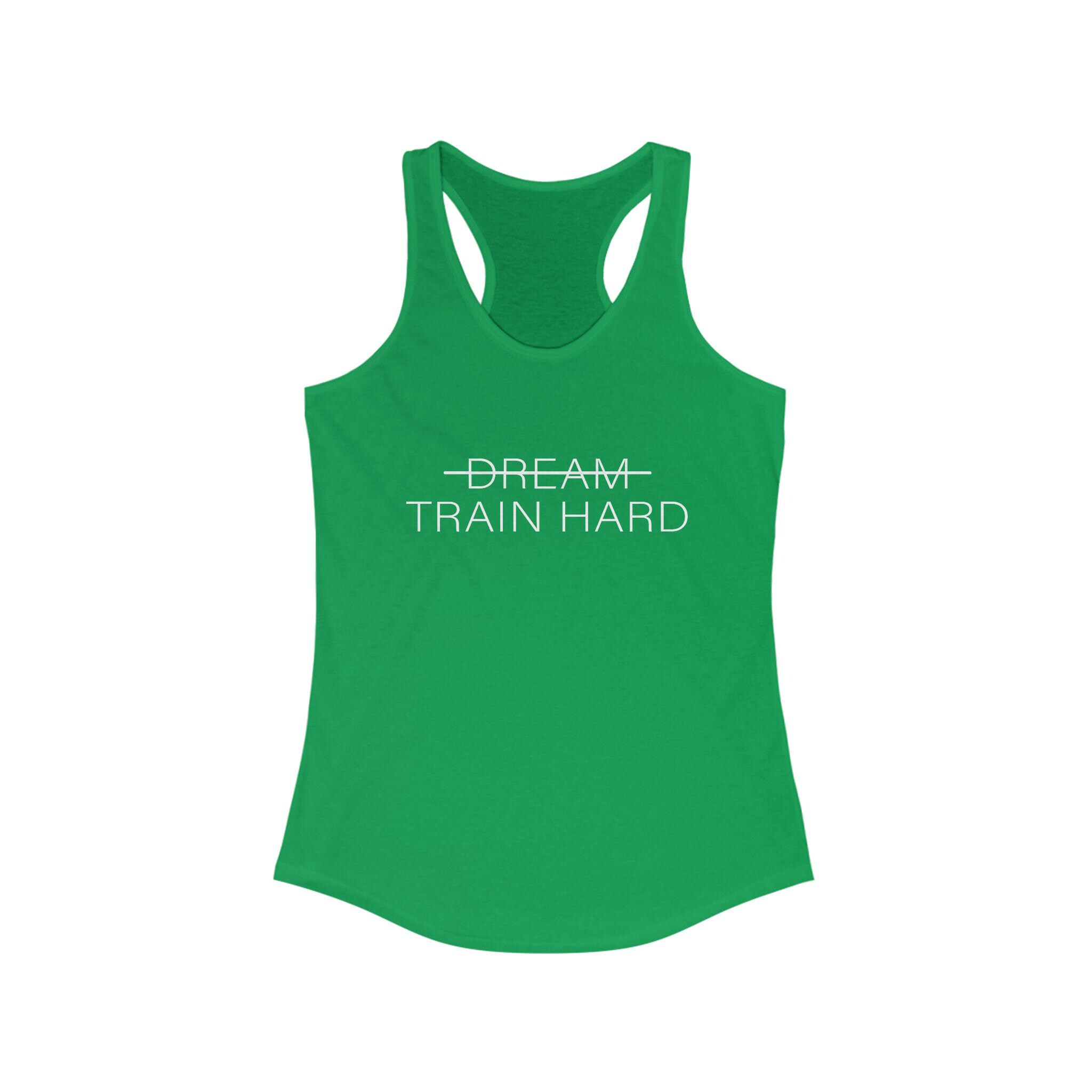 Train Hard Not Dream Tank Top : Fitness Motivation Shirt, Next Level 1533 Racerback, Gym Girl Workout Tank, No Excuses Athletic Apparel - Thumbnail 6