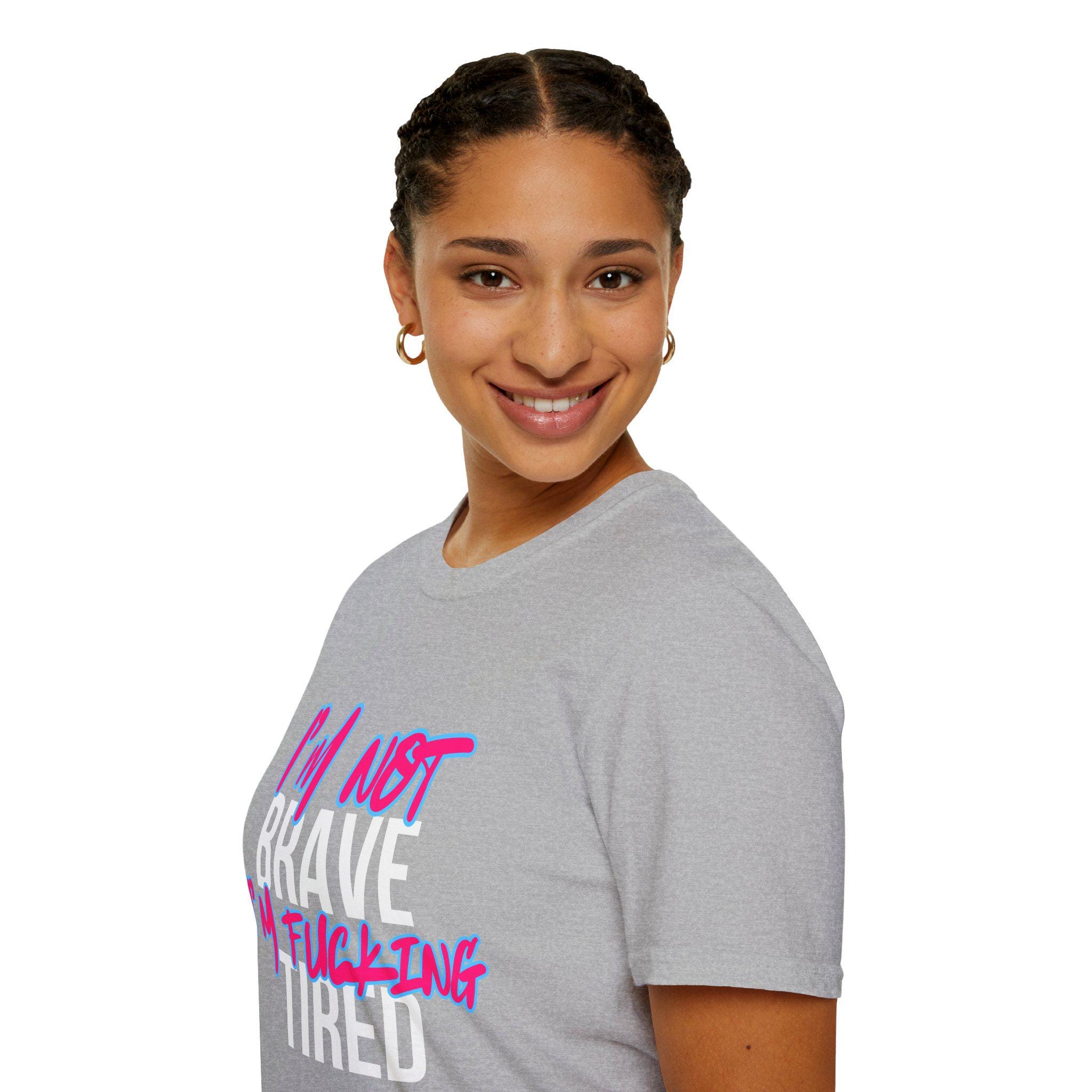 Im Not Brave Im F*cking Tired Shirt, Mental Health Burnout Shirt, Raw Survivor T-Shirt, Trauma Recovery Tee, Bold Emotional Quote Shirt - Thumbnail 6