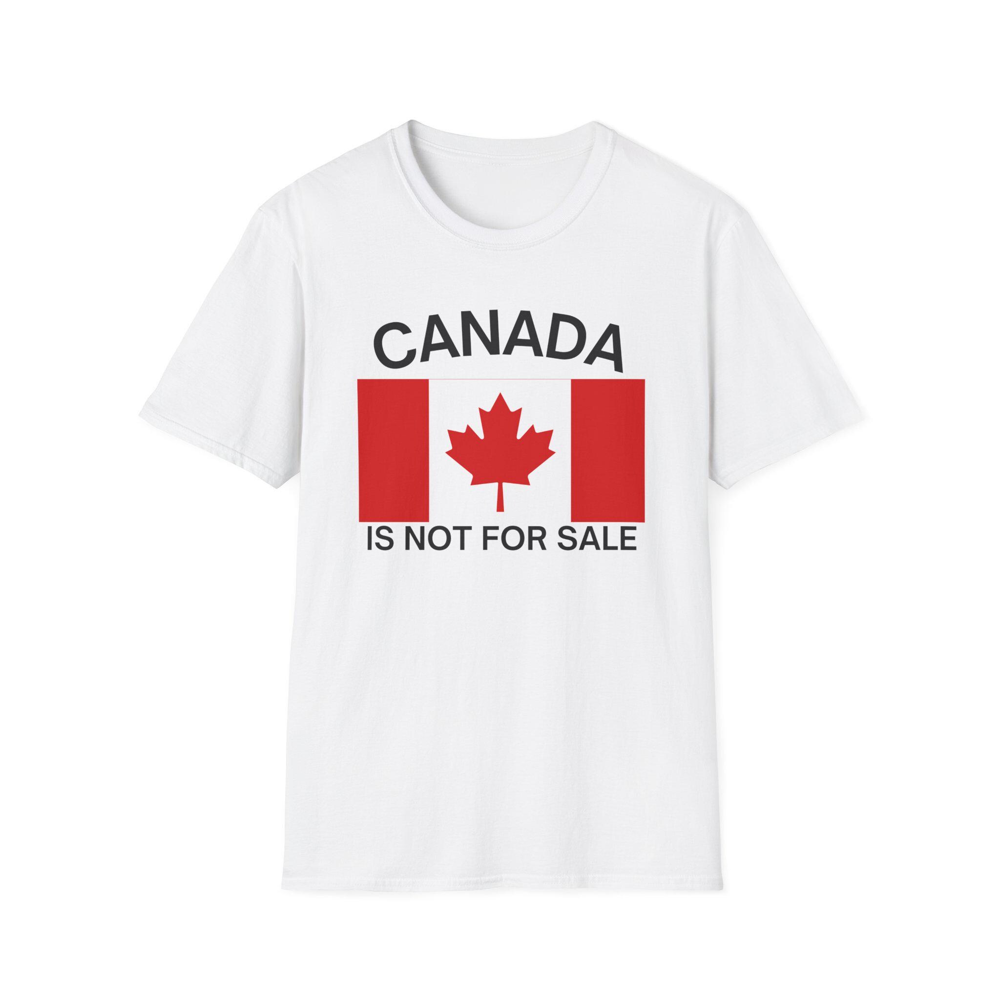 Canada Is Not for Sale : Bold Statement Tee