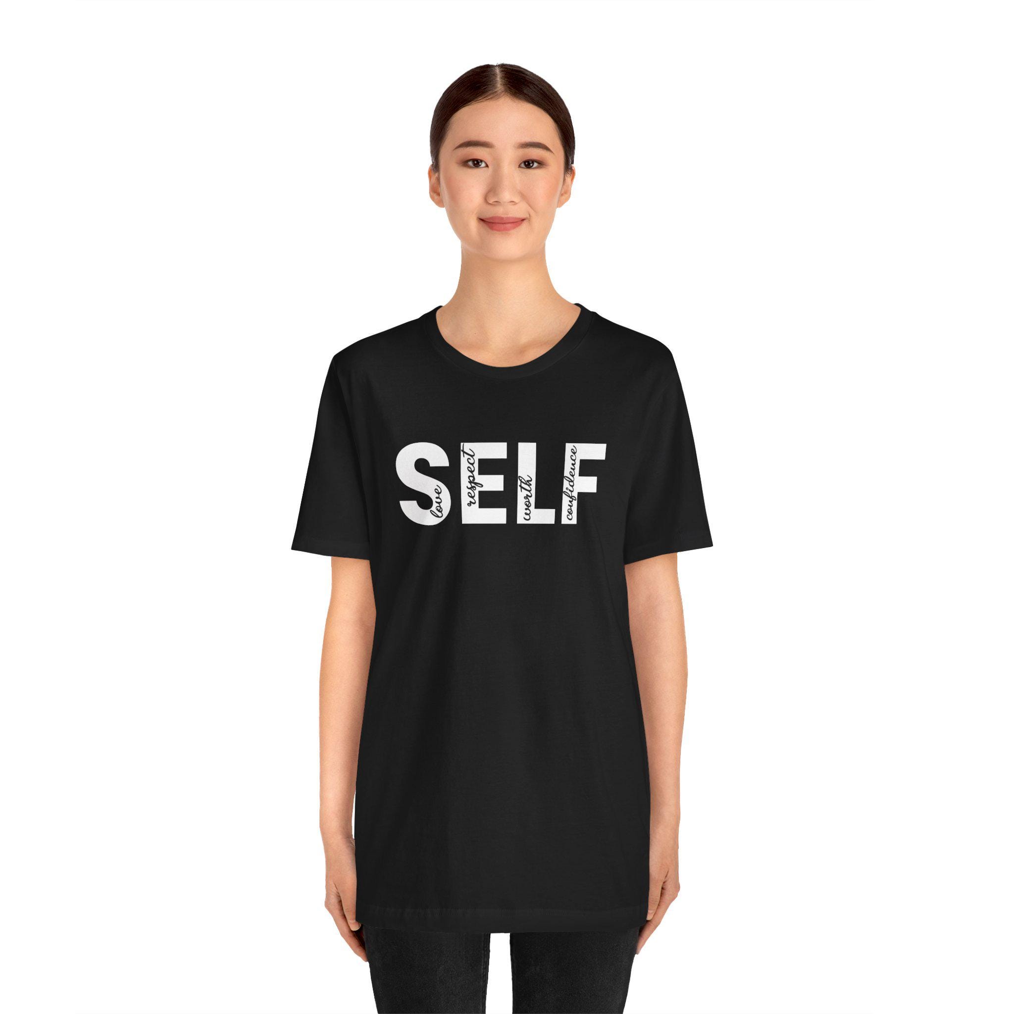 SELF Empowerment T-Shirt - Love Confidence Worthy Respect : Positive Affirmation Tee,  Love T-Shirt, Self-Care - Thumbnail 6