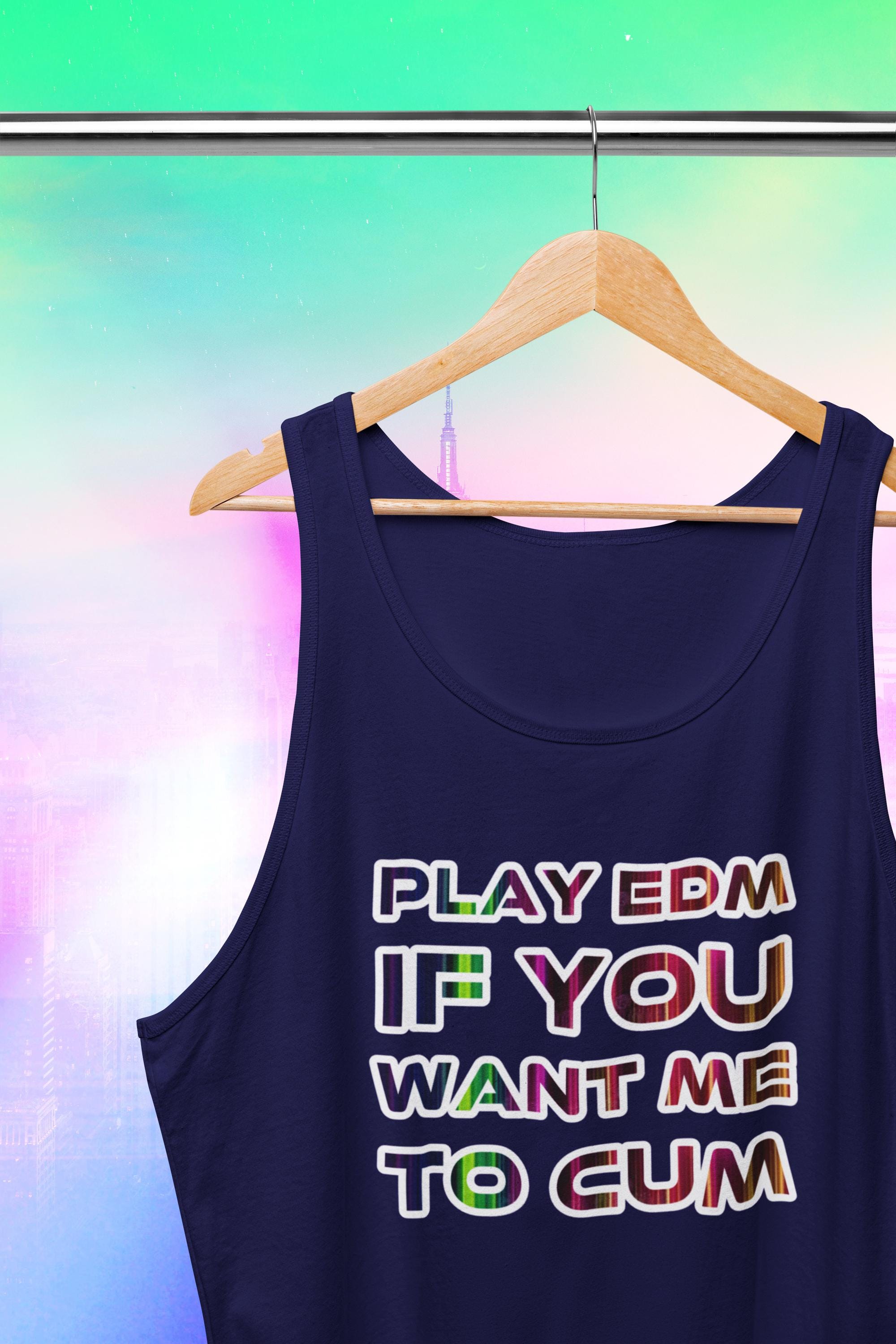 Play EDM If You Want Me to Cum in Color Tank Top | Bella Canvas 3480 Rave Shirt | Unisex Festival EDM Tank | Sexy Rave Graphic Top - Thumbnail 4