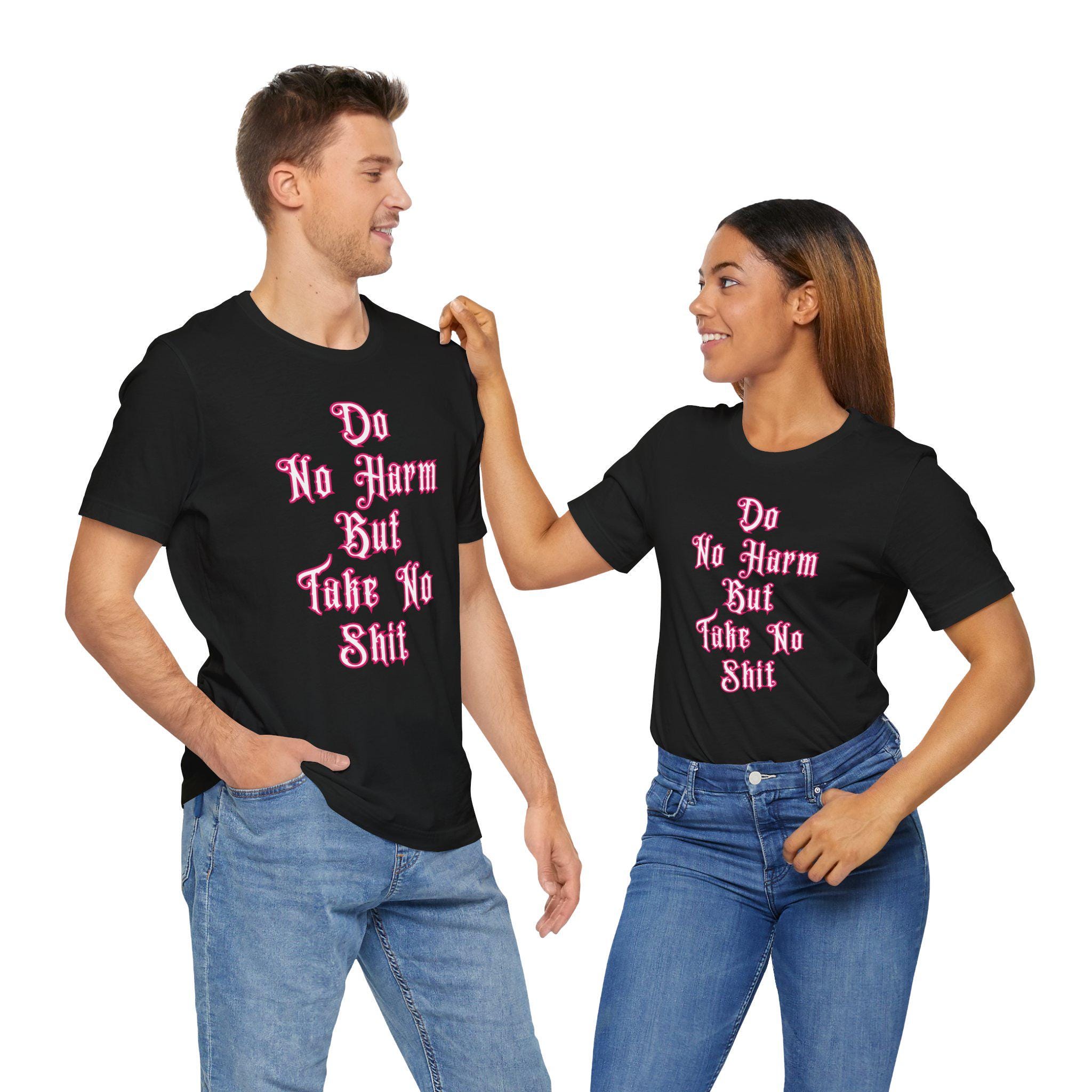 Do No Harm But Take No Shit Shirt - Pink Neon Graphic Tee - Bold Statement Tee - Aesthetic Streetwear - Edgy Empowerment Shirt - Thumbnail 5