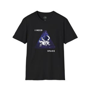 I Need Space Astronaut T-Shirt: Galaxy Graphic Tee