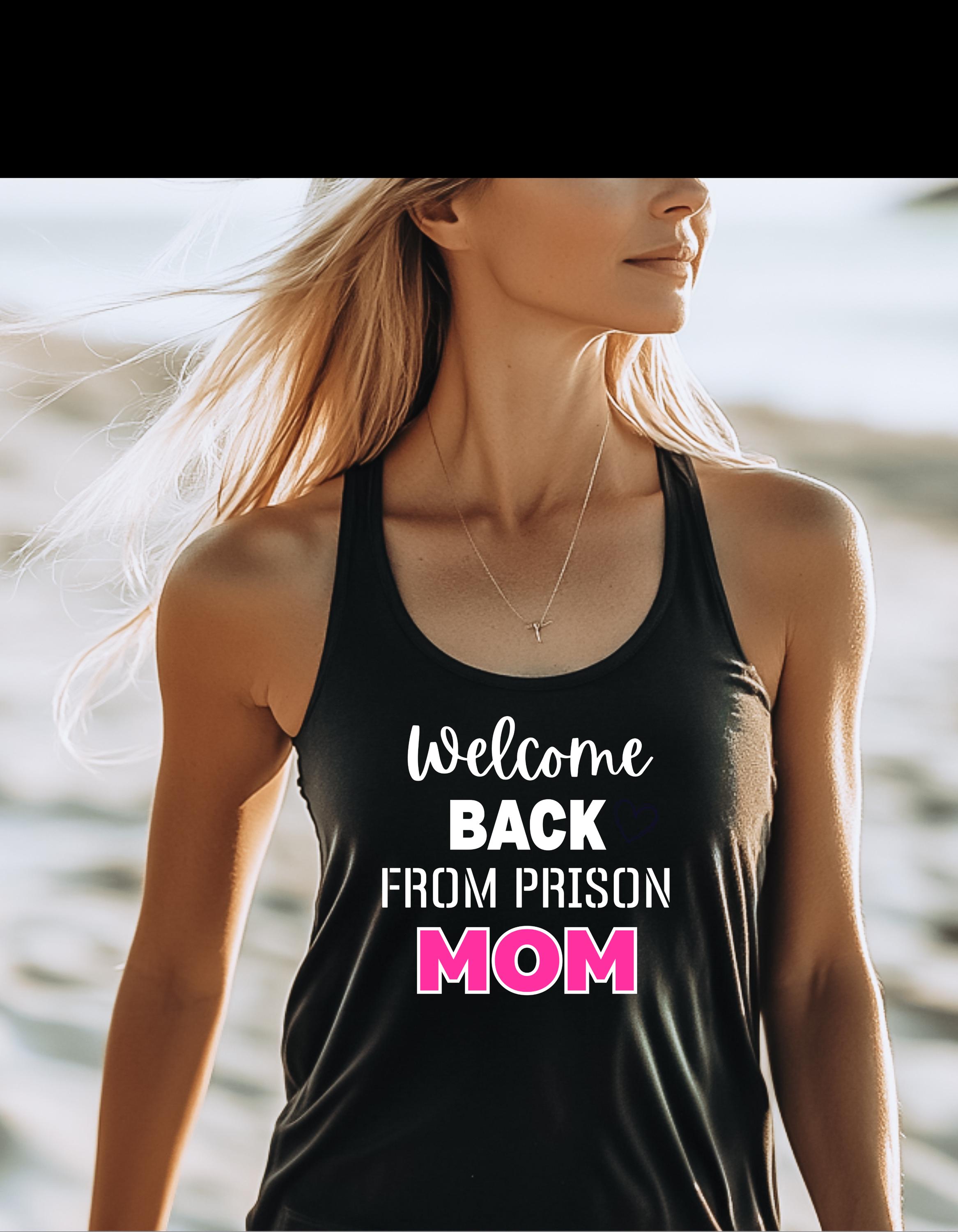 Welcome Back From Prison Mom Tank Top - Funny Family Reunion Gift, Savage Graphic Tank, Humorous Mom Shirt, Quirky Celebration Top - Thumbnail 4