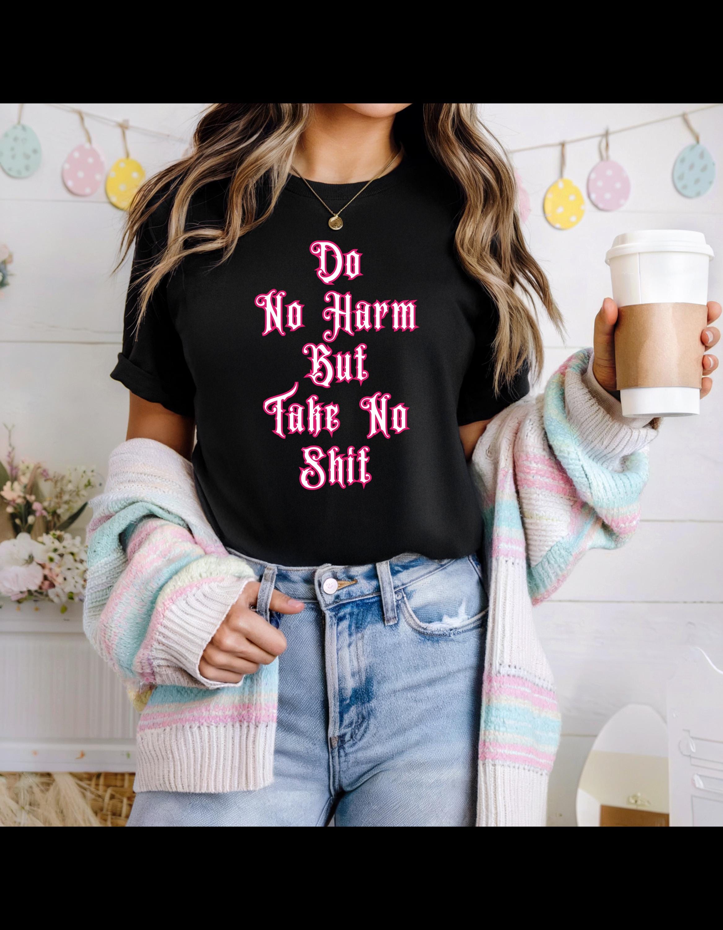 Do No Harm But Take No Shit Shirt - Pink Neon Graphic Tee - Bold Statement Tee - Aesthetic Streetwear - Edgy Empowerment Shirt - Thumbnail 3