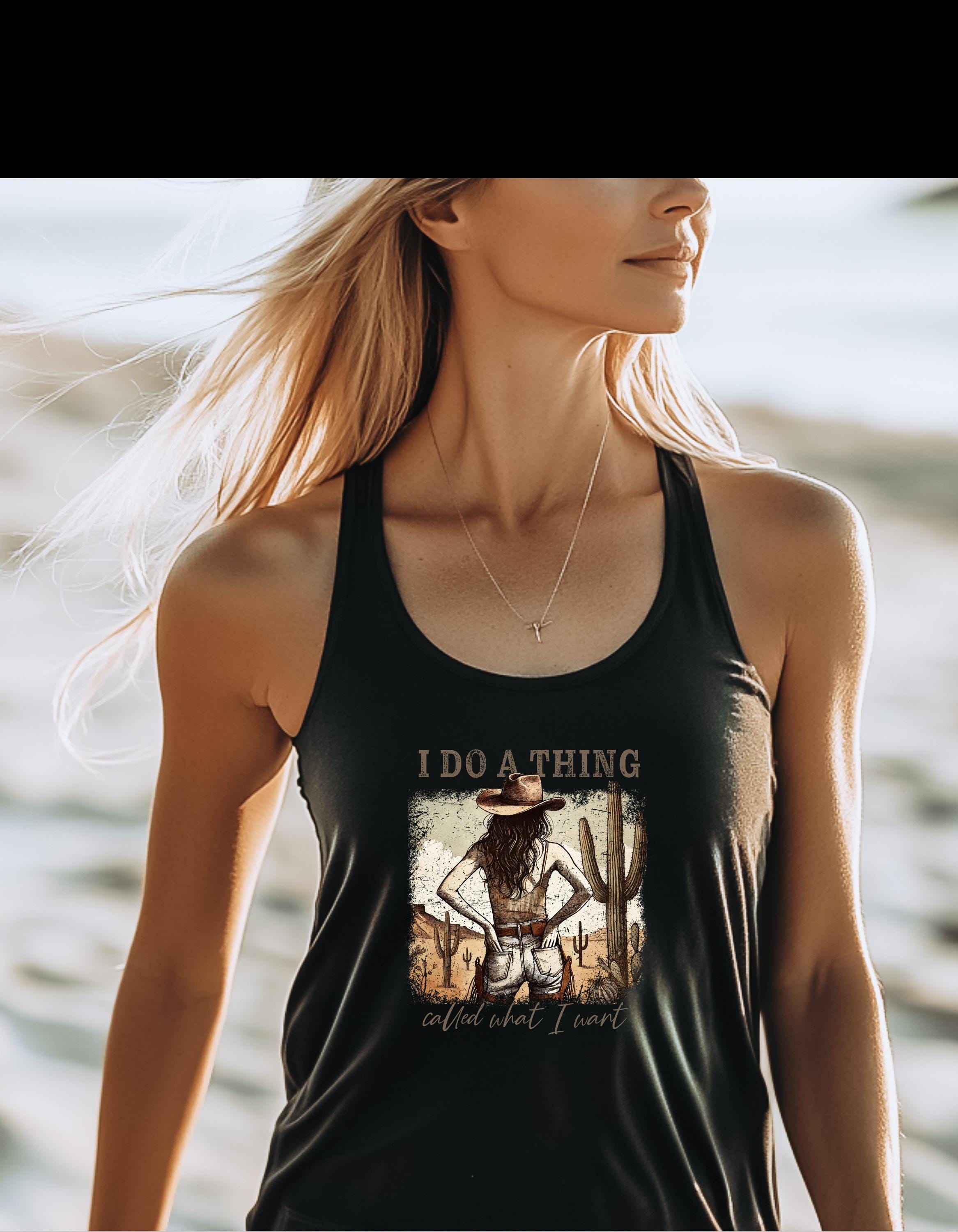 Cowgirl Tank Top I Do a Thing Called What I Want Graphic Western Sassy Tank, Next Level Racerback, Country Girl Attitude Shirt, Rodeo Outfit - Thumbnail 5