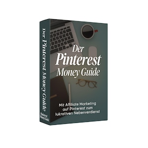 Könnte beinhalten: Ein Buch mit dem Titel "Der Pinterest Money Guide" mit türkisfarbenem Einband. Auf dem Einband sind ein Laptop, eine Kaffeetasse, eine Brille und ein Notizbuch abgebildet. Der Buchrücken zeigt ebenfalls den Titel. Der Text auf dem Einband lautet "Mit Affiliate Marketing auf Pinterest zum lukrativen Nebenverdienst."