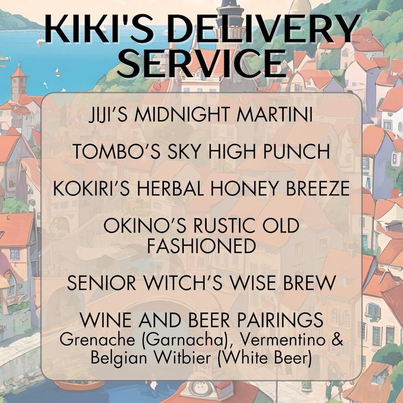 May include: A colorful illustration of a town with a list of drinks and wine and beer pairings. The drinks are: Jiji's Midnight Martini, Tombo's Sky High Punch, Kokiri's Herbal Honey Breeze, Okino's Rustic Old Fashioned, Senior Witch's Wise Brew. The wine and beer pairings are: Grenache (Garnacha), Vermentino & Belgian Witbier (White Beer).
