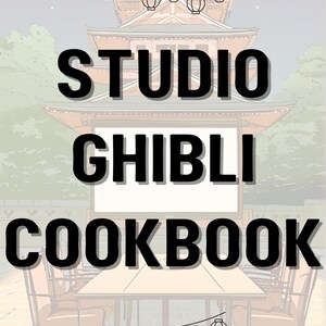 May include: A black and white image of a Japanese-style building with the text "Studio Ghibli Cookbook" in bold black letters. The building is decorated with paper lanterns and there is a table with chairs in front of it.