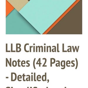 LLB Criminal Law Notes  - Exam Guide - Approved by Professor - Ultimate Study Guide -  FREE ESSAY example included
