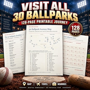 May include: A 128-page printable baseball travel journal featuring a map of 30 ballparks in the USA and Canada, checklists, and log pages. The design includes the text VISIT ALL 30 BALLPARKS, 128-PAGE PRINTABLE JOURNEY, and various baseball icons.