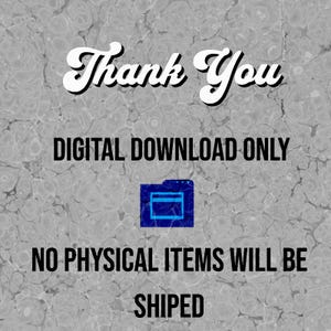 May include: Digital download only. No physical items will be shipped. Text reads "Thank You".