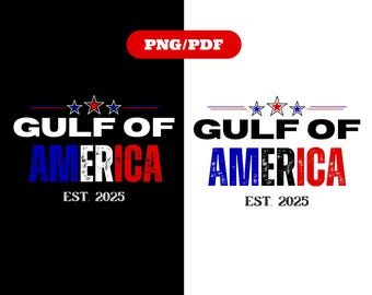 Gulf Of America 2025 Png, President America Png, gulf of mexico png, America Gulf Png, Gulf of America Patriotic, digital file,sublimination