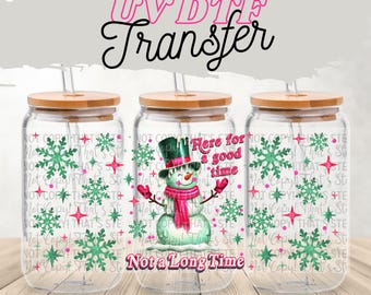 UV DTF Transfer Snowman wrap, Vibrant Here for good time design Uv dtf Transfers, High Quality Uv Dtf film 16 oz glass wrap, funny wrap