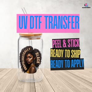 Adesivo UV DTF de mulher negra bonita | Adesivo preto sem desculpas | Envoltório de copo da rainha da melanina | Adesivo de copo à prova d'água afrocêntrico