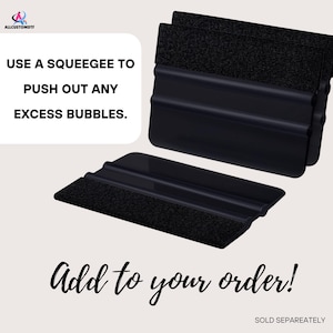 K&ouml;nnte beinhalten: Schwarze Rakel mit weichem, strukturiertem Rand. Das Bild enth&auml;lt den Text "USE A SQUEEGEE TO PUSH OUT ANY EXCESS BUBBLES" und "Add to your order!"
