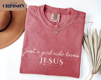 Comfort Colors Christian Shirt: "Just a Girl Who Loves Jesus" Minimalist Tee