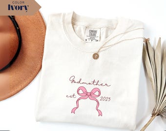 Godmother Est. 2025 T-Shirt, Comfort Colors Tee, Godmother Gift