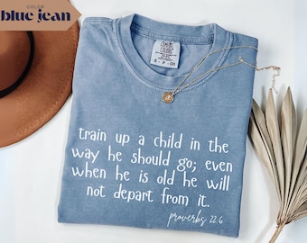 Comfort Colors Homeschool Proverbs 22:6 Christian T-Shirt
