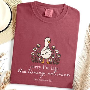 Funny Goose T-Shirt: Sorry I'm Late, Christian Humor Comfort Colors Tee afbeelding 9