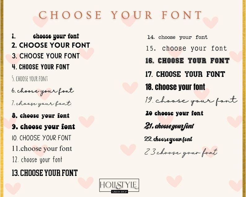 May include: A beige background with the text "CHOOSE YOUR FONT" at the top. The image displays 23 font options, each numbered and labeled "choose your font". Pink heart illustrations are scattered throughout the image.
