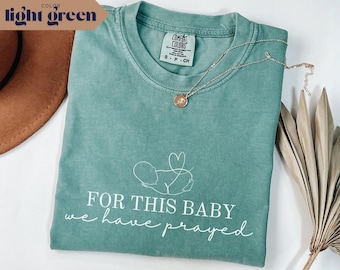 For This Baby We Have Prayed Shirt: Christian Pregnancy Announcement, Mom-To-Be Gift