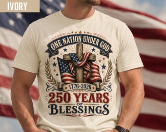 One Nation Under God Christian T-Shirt, 250 Years Blessings USA Cross Tee