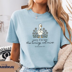 Funny Goose T-Shirt: Sorry I'm Late, Christian Humor Comfort Colors Tee afbeelding 14