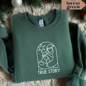Christian Christmas Sweatshirt, Nativity Scene Sweater,True Story Nativity, Religious Holiday Gift, Jesus Shirt, Jesus Christmas Sweatshirt