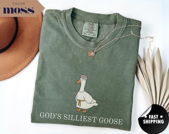 God's Silliest Goose Comfort Colors Shirt: Funny Christian Tee Gift