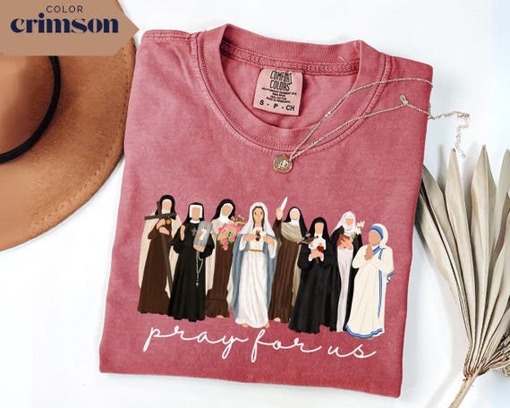 Comfort Colors Catholic Saint Shirt: Pray for us Girls Saints Catholic Gift Tee